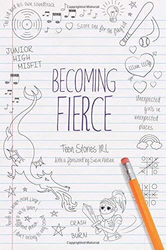 Becoming Fierce: Teen Stories IRL book cover