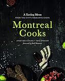 Montreal Cooks A Tasting Menu From The Citys Favourite Chefs