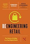 Reengineering Retail: The Future of Selling in a Post-Digital World