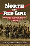 North of the Red Line: Recollections of the Border War by Members of the SADF and SWATF: 1966-1989