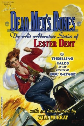 Dead Men's Bones: The Air Adventure Stories of Lester Dent cover