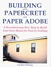 Building with Papercrete and Paper Adobe
