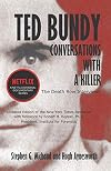 Ted Bundy : Conversations with a Killer