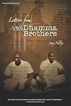 Letters from the Dhamma Brothers: Meditation Behind Bars