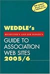 WEDDLE's Guide to Association Web Sites: For Recruiters and Job Seekers