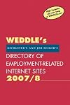 2007/8 Directory of Employment-Related Sites on the Internet: For Recruiters and Job Seekers (Weddle's Directory of Employment-Related Internet Sites)