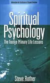 Spiritual Psychology: The Twelve Primary Life Lessons