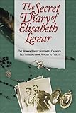 The Secret Diary Of Elisabeth Leseur The Woman Whose Goodness Changed Her Husband From Atheist To Priest