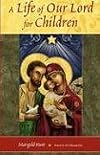 A Life of Our Lord for Children