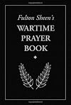 Fulton Sheen's Wartime Prayer Book