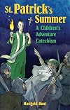 St. Patrick's Summer: A Children's Adventure Catechism