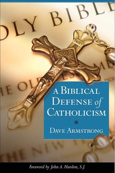 A Biblical Defense of Catholicism book cover
