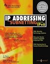 IP Addressing and Subnetting, Including IPv6