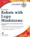Building Robots With Lego Mindstorms : The Ultimate Tool for Mindstorms Maniacs