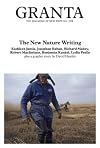 Granta 102: The New Nature Writing