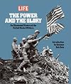 The Power & the Glory: An Illustrated History of the U.S. Military