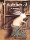 While We Were Out