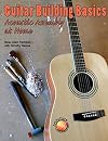 Guitar Building Basics: Acoustic Assembly at Home