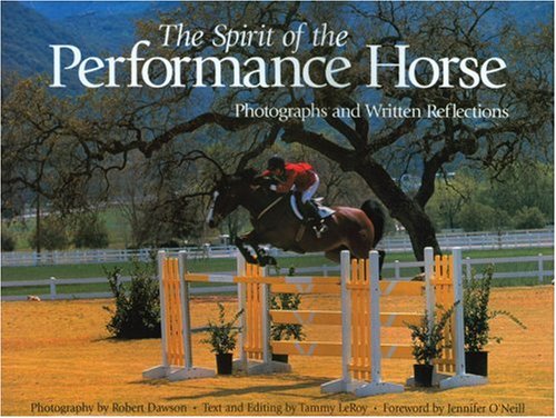 The Spirit of the Performance Horse (By: Robert Dawson,Tammy LeRoy) cover