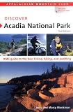 Discover Acadia National Park 2nd Amc Guide To The Best Hiking Biking And Paddling Amc Discover Series