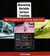Mastering Variable Surface Tracking: The Component Training Approach