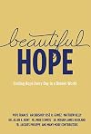 Beautiful Hope: Finding Hope Everyday in a Broken World