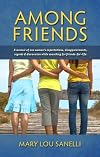 Among friends : a memoir of one woman's expectations, disappointments, regrets & discoveries while searching for friends-for-life