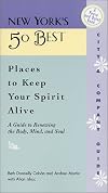 New York's 50 Best Places to Keep Your Spirit Alive (New York's 50 Best Series)
