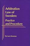 Arbitration law of Sweden : practice and procedure