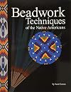 Beadwork Techniques of the Native Americans