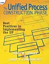 The Unified Process Construction Phase: Best Practices in Implementing the UP