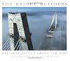 The Bridge Builders and Charleston's Grand New Span