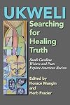 Ukweli: Searching for Healing Truth