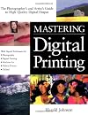 Mastering Digital Printing: The Photographer's and Artist's Guide to High-Quality Digital Output