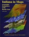 Indiana in Maps: A Geographic Perspective of the Hoosier State