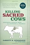 Killing Sacred Cows: Overcoming the Financial Myths That Are Destroying Your Prosperity