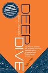 Deep Dive: The Proven Method for Building Strategy, Focusing Your Resources, and Taking Smart Action