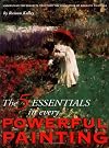 The 5 Essentials in Every Powerful Painting
