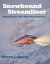 Snowbound Streamliner: Rescuing the 1952 City of San Francisco
