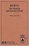 Burns The Medical And Forensic Model