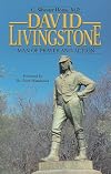 David Livingstone Man Of Prayer & Action