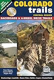 Colorado Trails Central Region Backroads 4wheel Drive Trails