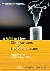 A Will to Live: Clear Answers on End of Life Issues