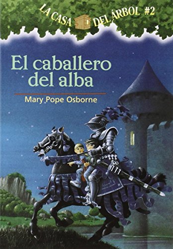 El caballero del alba / Mary Pope Osborne ; ilustrado por Sal Murdocca ; traducido por Marcela Brovelli