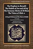 The Prophets In Barzakhthe Hadith Of Isra And Mirajthe Immense Merits Of Alshamthe Vision Of Allah