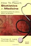 How to Report Statistics in Medicine: Annotated Guidelines for Authors, Editors, and Reviewers