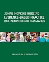 Johns Hopkins Nursing Evidence-Based Practice: Implementation and Translation