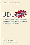 UDL Now!: A Teacher's Guide to Applying Universal Design for Learning in Today's Classrooms