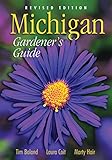 Michigan Gardeners Guide Revised Edition
