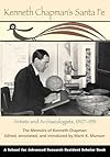 Kenneth Chapman's Santa Fe : artists and archaeologists, 1907-1931 : the memoirs of Kenneth Chapman